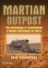 Image for Martian outpost  : the challenges of establishing a human settlement on Mars