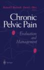 Image for Chronic Pelvic Pain : Evaluation and Management