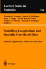Image for Modelling Longitudinal and Spatially Correlated Data