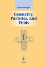 Image for Geometry, Particles, and Fields
