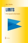 Image for Limits : A New Approach to Real Analysis