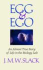 Image for Egg &amp; Ego : An Almost True Story of Life in the Biology Lab