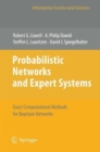Image for Probabilistic Networks and Expert Systems : Exact Computational Methods for Bayesian Networks