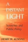 Image for A Distant Light : Scientists and Public Policy