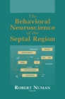 Image for The Behavioral Neuroscience of the Septal Region