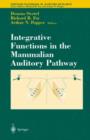 Image for Integrative Functions in the Mammalian Auditory Pathway