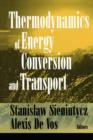 Image for Thermodynamics of Energy Conversion and Transport