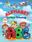 Image for Alphabet letter tracing ages 3+ : Alphabet Handwriting Practice workbook for kids: Preschool writing Workbook / Easy to Trace, Write, Color, and Learn Alphabet Practice Handwriting