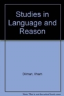 Image for Studies in Language and Reason