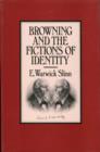 Image for Browning and the Fictions of Identity