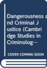 Image for Dangerousness and Criminal Justice