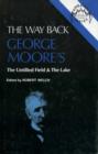 Image for The Way Back : George Moore&#39;s The Untilled Field and The Lake