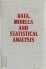 Image for Data, Models and Statistical Analysis