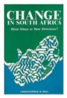 Image for Change in South Africa Blind Alleys or New Directions?