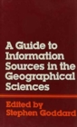 Image for A Guide to Information Sources in the Geographical Sciences