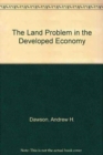 Image for The Land Problem in the Developed Economy