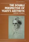 Image for The Double Perspective of Yeats&#39;s Aesthetic