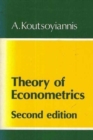 Image for Theory of Econometrics : An Introductory Exposition of Econometric Methods