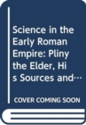 Image for Science in the Early Roman Empire
