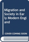 Image for Migration and Society in Early Modern England