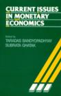 Image for Current Issues in Monetary Economics