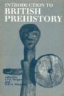 Image for Introduction to British Prehistory : From the Arrival of Homo Sapiens to the Claudian Invasion