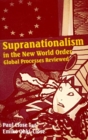 Image for Supranationalism in the New World Order : Global Processes Reviewed