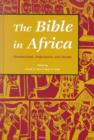 Image for The Bible in Africa : Transactions, Trajectories and Trends