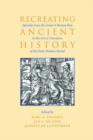 Image for Recreating Ancient History : Episodes from the Greek and Roman Past in the Arts and Literature of the Early Modern Period