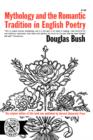 Image for Mythology and the Romantic Tradition in English Poetry