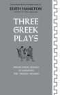 Image for Three Greek Plays : Prometheus Bound, Agamemnon, The Trojan Women