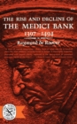 Image for The Rise and Decline of The Medici Bank, 1397-1494