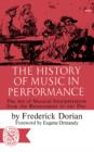 Image for The History of Music in Performance : The Art of Musical Interpretation from the Renaissance to Our Day