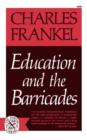 Image for Education and the Barricades