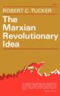 Image for The Marxian Revolutionary Idea