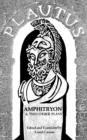 Image for Amphitryon &amp; Two Other Plays