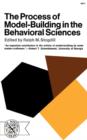 Image for The Process of Model-Building in the Behavioral Sciences