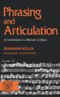 Image for Phrasing and Articulation : A Contribution to a Rhetoric of Music