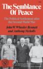 Image for The Semblance of Peace : The Political Settlement After the Second World War