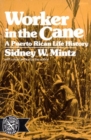 Image for Worker in the Cane : A Puerto Rican Life History