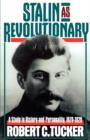 Image for Stalin As Revolutionary, 1879-1929 : A Study in History and Personality