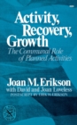 Image for Activity, Recovery, Growth : The Communal Role of Planned Activities