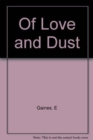 Image for Of Love and Dust