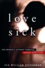 Image for Love Sick - a Woman&#39;s Journey Through Sexual Addiction