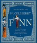 Image for The annotated Huckleberry Finn  : adventures of Huckleberry Finn (Tom Sawyer&#39;s comrade)