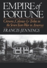 Image for Empire of Fortune : Crowns, Colonies, and Tribes in the Seven Years War in America