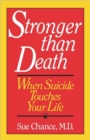 Image for Stronger Than Death : When Suicide Touches Your Life