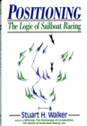 Image for Positioning : The Logic of Sailboat Racing