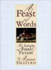 Image for A Feast of Words - for Lovers of Food &amp; Fiction