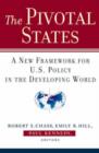 Image for The Pivotal States : New Framework for U.S. Policy in the Developing World
